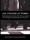 E-Book (epub) All Change at Work? von Alex Bryson, John Forth, Neil Millward