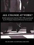E-Book (pdf) All Change at Work? von Alex Bryson, John Forth, Neil Millward