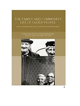 ePUB Family and Community Life of Older People von Miriam Bernard, Jim Ogg, Judith And Phillips
