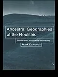 E-Book (epub) Ancestral Geographies of the Neolithic von Mark Edmonds
