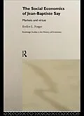 ePUB The Social Economics of Jean-Baptiste Say von Evelyn L. Forget