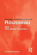 E-Book (epub) Routledge Philosophy GuideBook to Rousseau and the Social Contract von Christopher Bertram