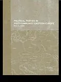 ePUB Political Parties in Post-Communist Eastern Europe von Paul Lewis