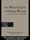 E-Book (pdf) The Material Life of Human Beings von Michael Brian Schiffer