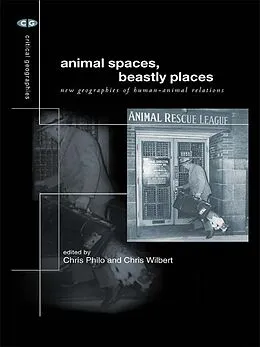 E-Book (pdf) Animal Spaces, Beastly Places von Chris Philo, Chris Wilbert