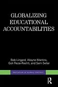 E-Book (pdf) Globalizing Educational Accountabilities von Bob Lingard, Wayne Martino, Goli Rezai-Rashti