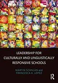 E-Book (epub) Leadership for Culturally and Linguistically Responsive Schools von Martin Scanlan, Francesca A. López