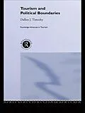 E-Book (epub) Tourism and Political Boundaries von Dallen J. Timothy