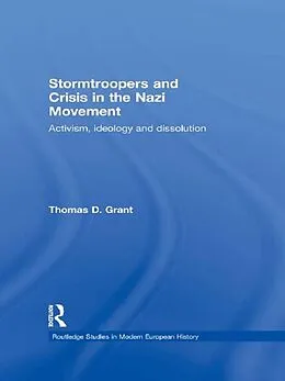 E-Book (epub) Stormtroopers and Crisis in the Nazi Movement von Thomas D. Grant