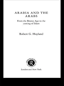 E-Book (epub) Arabia and the Arabs von Robert G. Hoyland
