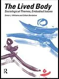 E-Book (pdf) The Lived Body von Gillian A. Bendelow, Simon J. Williams