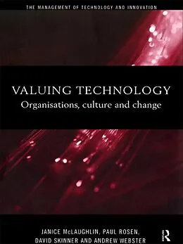 E-Book (epub) Valuing Technology von Janice McLaughlin, Paul Rosen, David Skinner