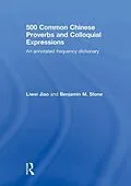 E-Book (pdf) 500 Common Chinese Proverbs and Colloquial Expressions von Liwei Jiao, Benjamin Stone