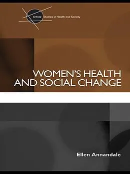 E-Book (pdf) Women's Health and Social Change von Ellen Annandale