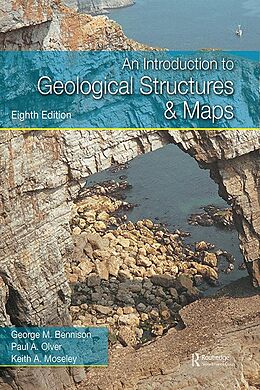 eBook (epub) An Introduction to Geological Structures and Maps de George M Bennison, Paul A Olver, Keith A Moseley