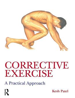 E-Book (epub) Corrective Exercise: A Practical Approach von Kesh Patel