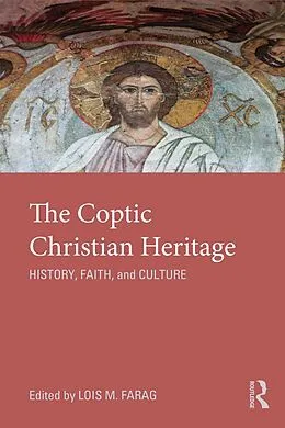 E-Book (epub) The Coptic Christian Heritage von Lois M. Farag