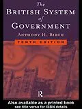 E-Book (pdf) British System of Government von Anthony H Birch