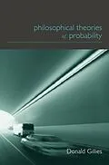 PDF Philosophical Theories of Probability von Donald Gillies