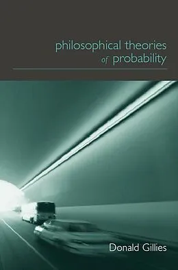 PDF Philosophical Theories of Probability von Donald Gillies