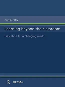 E-Book (pdf) Learning Beyond the Classroom von Tom Bentley