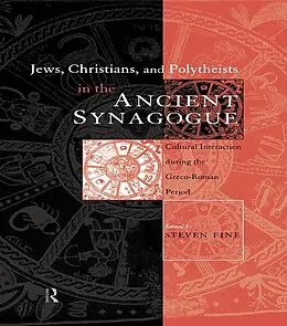 E-Book (epub) Jews, Christians and Polytheists in the Ancient Synagogue von Steven Fine