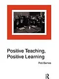 E-Book (epub) Positive Teaching, Positive Learning von Rob Barnes