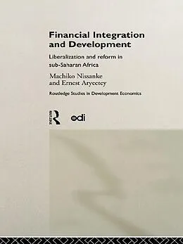 E-Book (pdf) Financial Integration and Development von Ernest Aryeetey, Machiko Nissanke