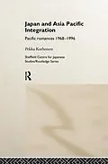 E-Book (pdf) Japan and Asia-Pacific Integration von Pekka Korhonen