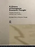 E-Book (epub) A History of Portuguese Economic Thought von Antonio Almodovar, Jose Luis Cardoso