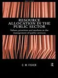 E-Book (epub) Resource Allocation in the Public Sector von Colin Fisher