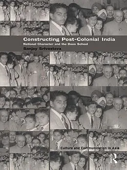 E-Book (epub) Constructing Post-Colonial India von Sanjay Srivastava