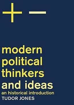 E-Book (pdf) Modern Political Thinkers and Ideas von Tudor Jones