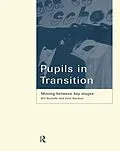 E-Book (epub) Pupils in Transition von John Gardner, Gill Nicholls