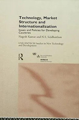 E-Book (pdf) Technology, Market Structure and Internationalization von Nagesh Kumar, N. S. Siddharthan