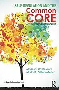 E-Book (epub) Self-Regulation and the Common Core von Marie C. White, Maria K. Dibenedetto