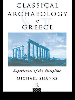 E-Book (pdf) The Classical Archaeology of Greece von Michael Shanks