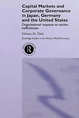 PDF Capital Markets and Corporate Governance in Japan, Germany and the United States von Helmut Dietl