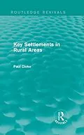 E-Book (epub) Key Settlements in Rural Areas (Routledge Revivals) von Paul Cloke