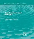 E-Book (epub) Spiritualism and Society (Routledge Revivals) von G K Nelson