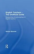 E-Book (pdf) English Teachers - The Unofficial Guide von Bethan Marshall