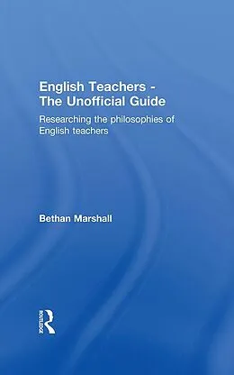 E-Book (pdf) English Teachers - The Unofficial Guide von Bethan Marshall