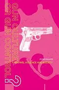 E-Book (pdf) Gun Culture or Gun Control? von Peter Squires
