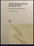 E-Book (epub) Urban Change and the European Left von Donald Mcneill