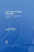 E-Book (pdf) Black Men in Higher Education von J. Luke Wood, Robert T. Palmer