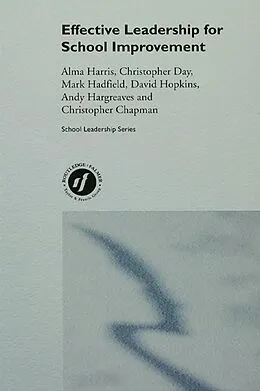 E-Book (pdf) Effective Leadership for School Improvement von Alma Harris, Christopher Day, David Hopkins