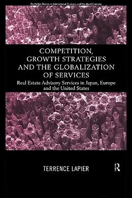 E-Book (epub) Competition, Growth Strategies and the Globalization of Services von Terence Lapier