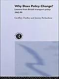 E-Book (epub) Why Does Policy Change? von Geoffrey Dudley, Geoffrey Dudley, Jeremy Richardson