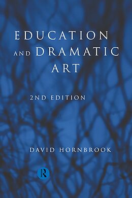 E-Book (epub) Education and Dramatic Art von David Hornbrook
