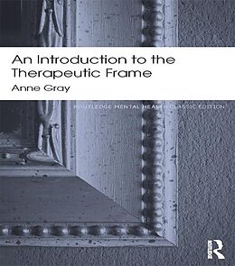 eBook (pdf) An Introduction to the Therapeutic Frame de Anne Gray